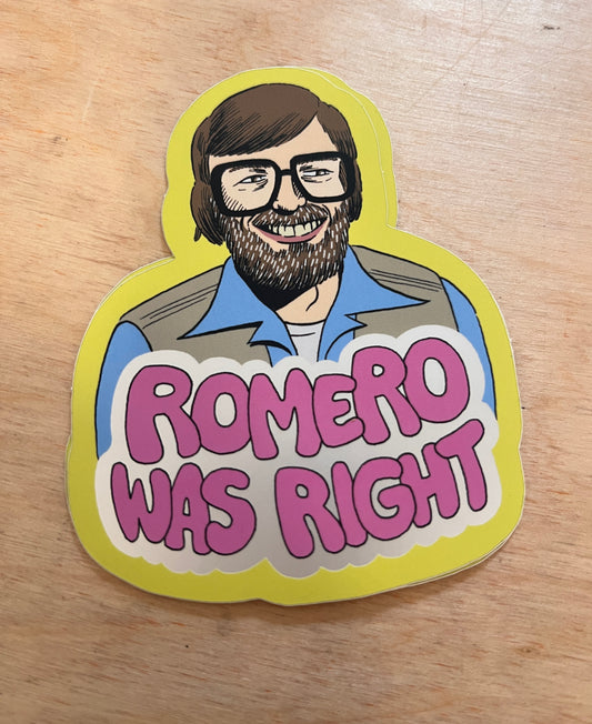 Romero Was Right (sticker)