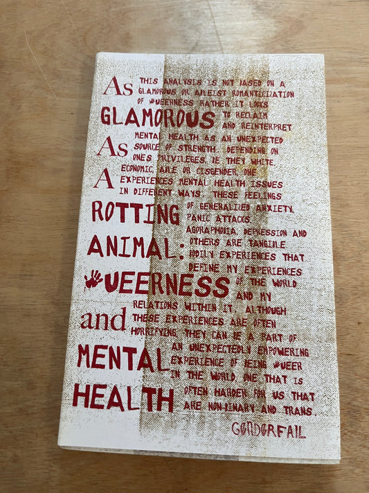 As Glamorous as a Rotting Animal: Queerness and Mental Health