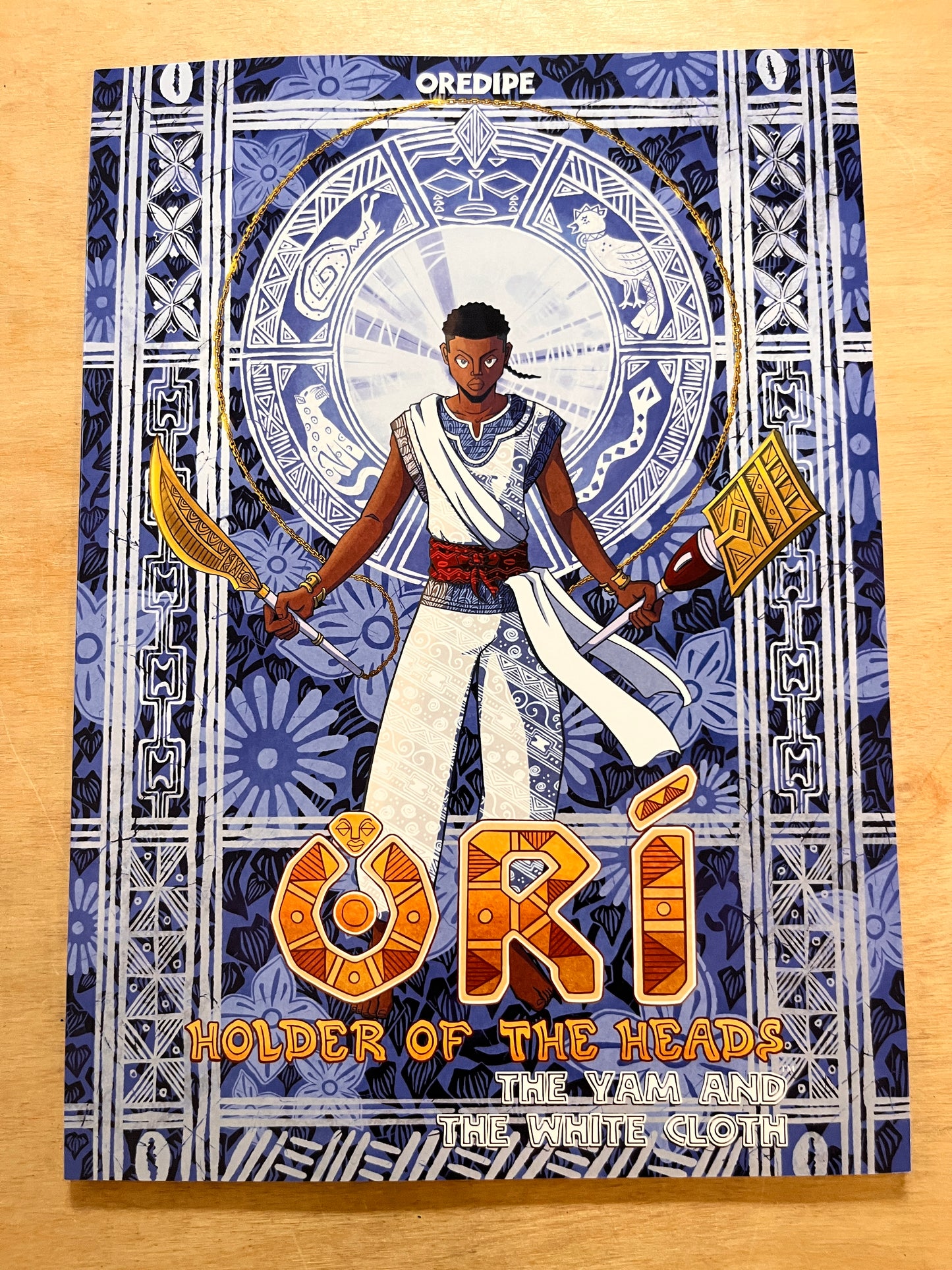Orí: Holder of the Heads The Yam and the White Cloth