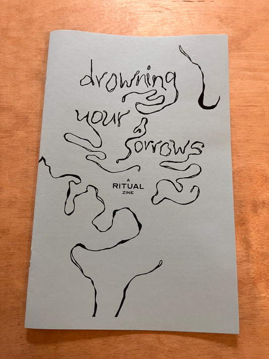Drowning Your Sorrows