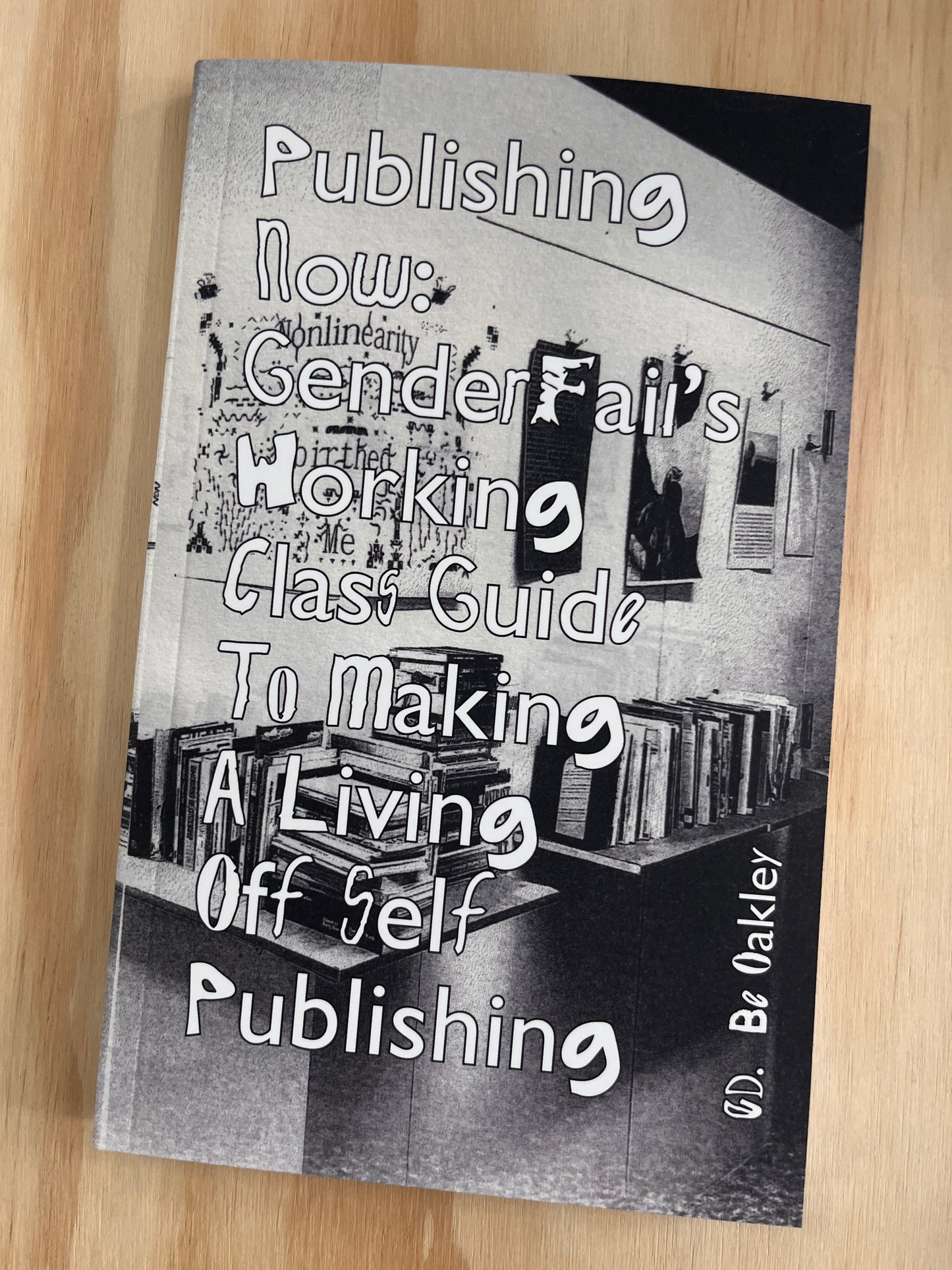 Publishing now: GenderFail’s working class guide to making a living off self publishing 2nd Edition