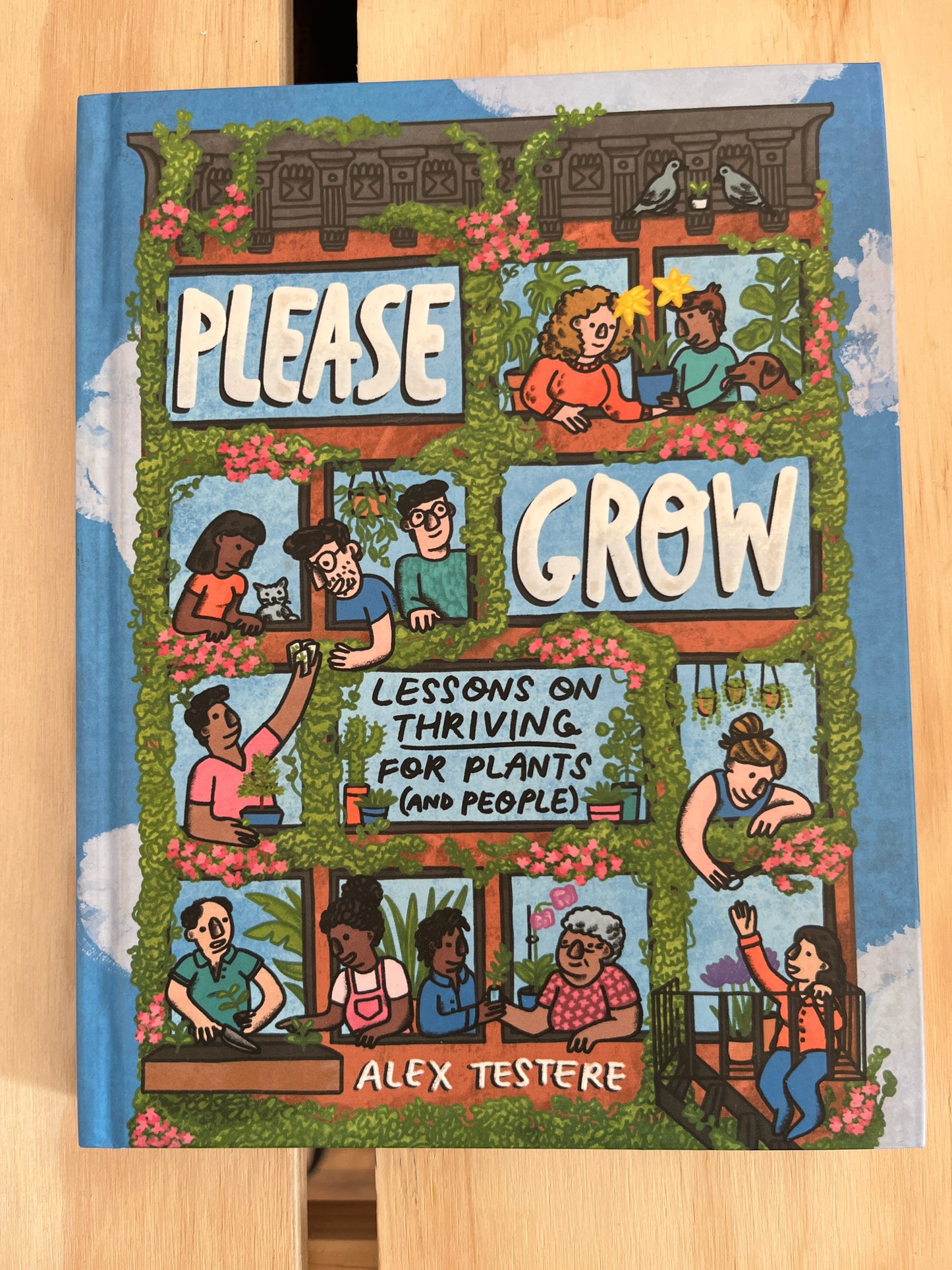 Please Grow: Lessons on Thriving for Plants (and People)