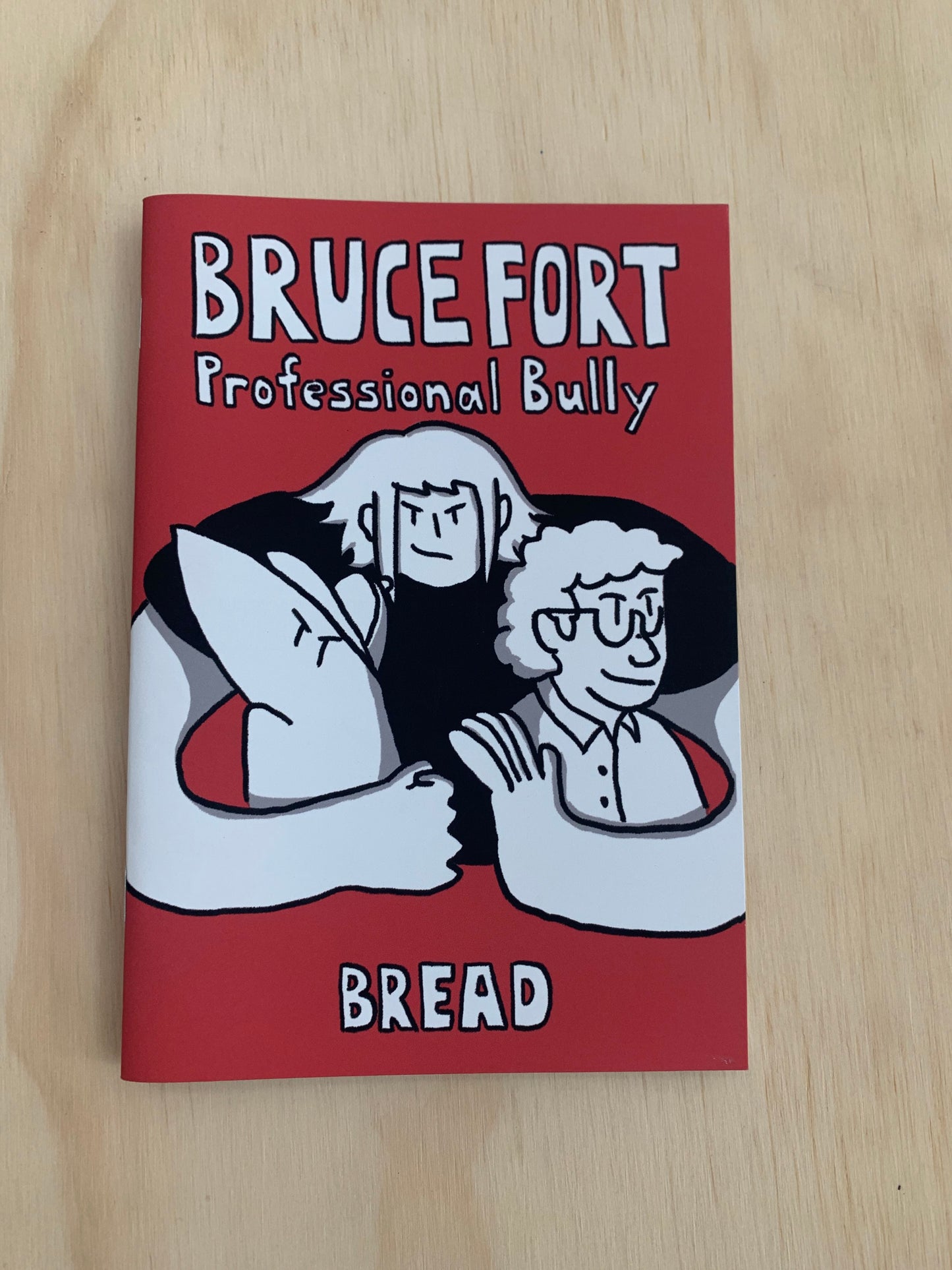 Bruce Fort: Professional Bully