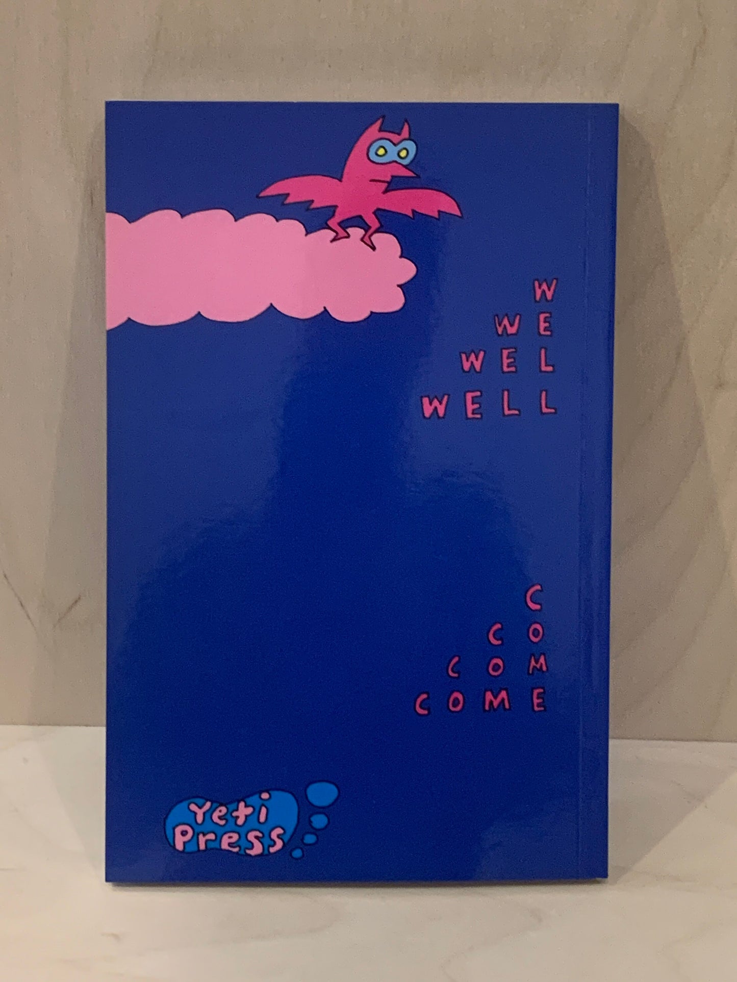 Well Come