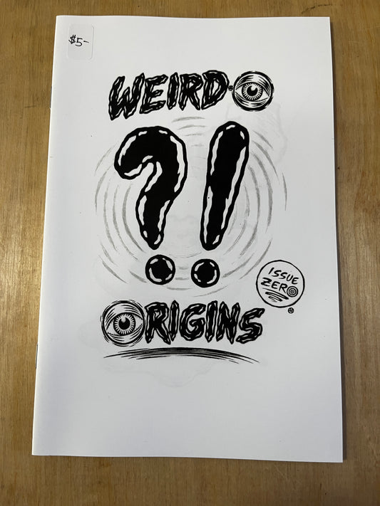 Weird-O “Origins”