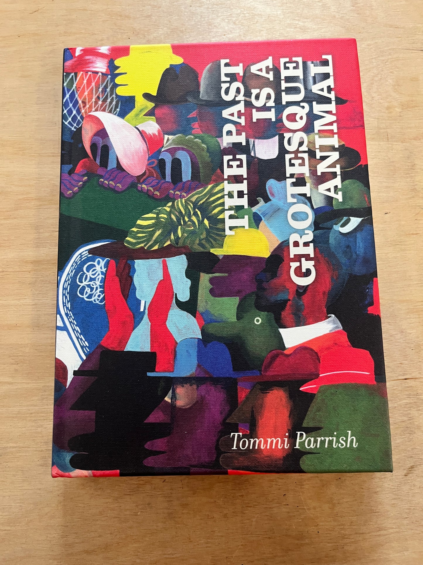 The Past is a Grotesque Animal