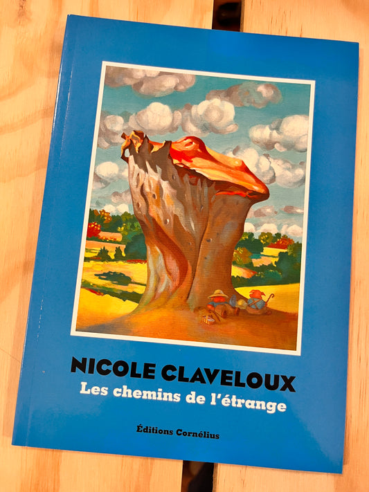 Nicole Claveloux: Les chemins de l'etrange