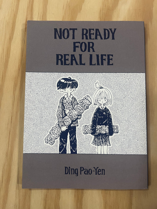 Not Ready For Real Life