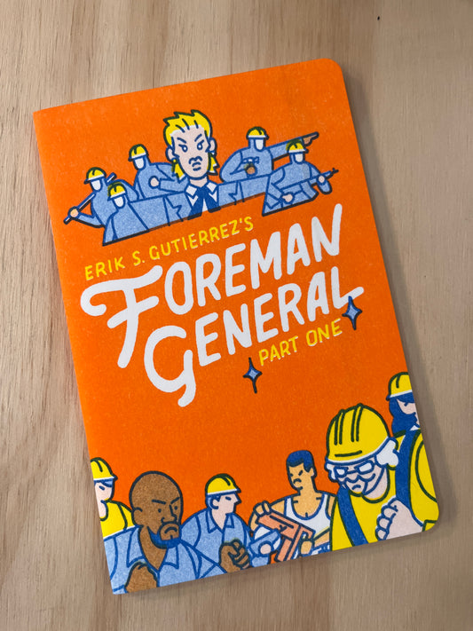 Foreman General: Part One