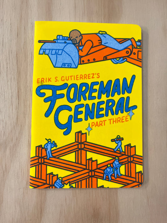 Foreman General: Part Three
