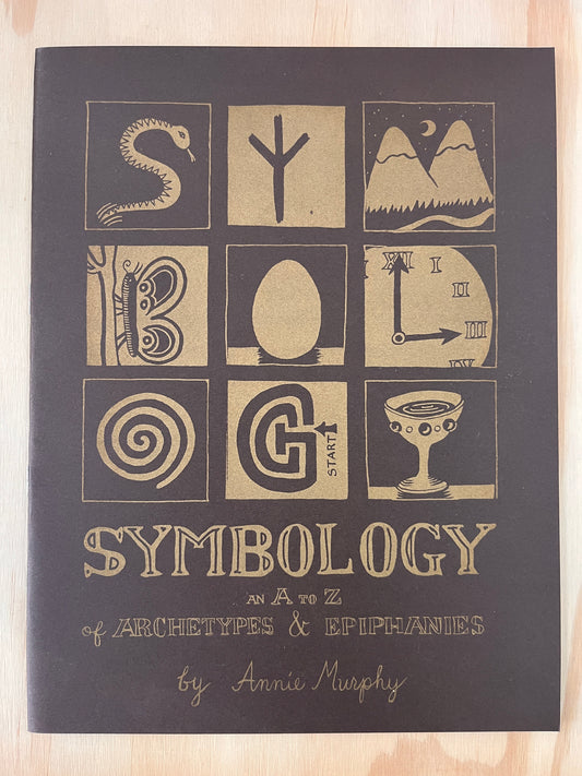 Symbology: An A to Z of Archetypes & Epiphanies (Second Edition)