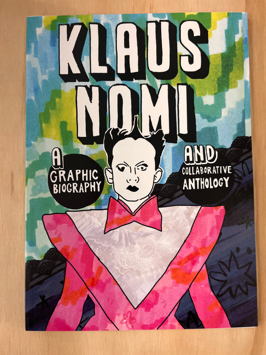 Klaus Nomi: Graphic Biography and Collaborative Anthology