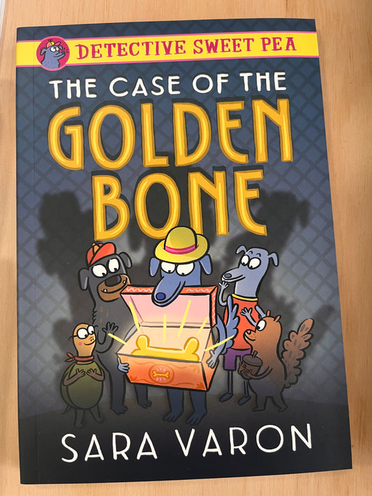 Detective Sweet Pea: The Case of the Golden Bone (Detective Sweet Pea, 1)