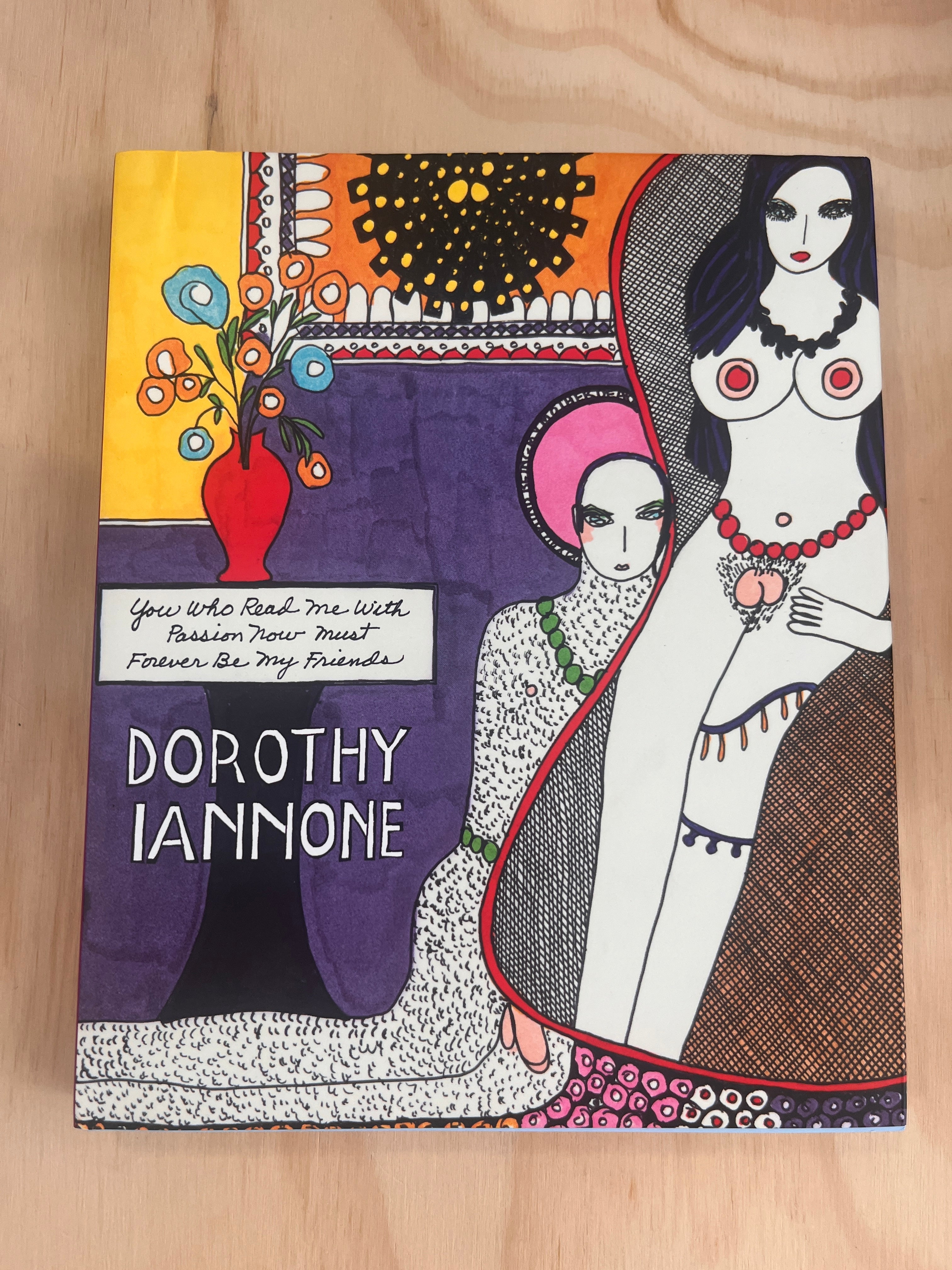 Dorothy Iannone: You Who Read Me With Passion Now Must Forever Be