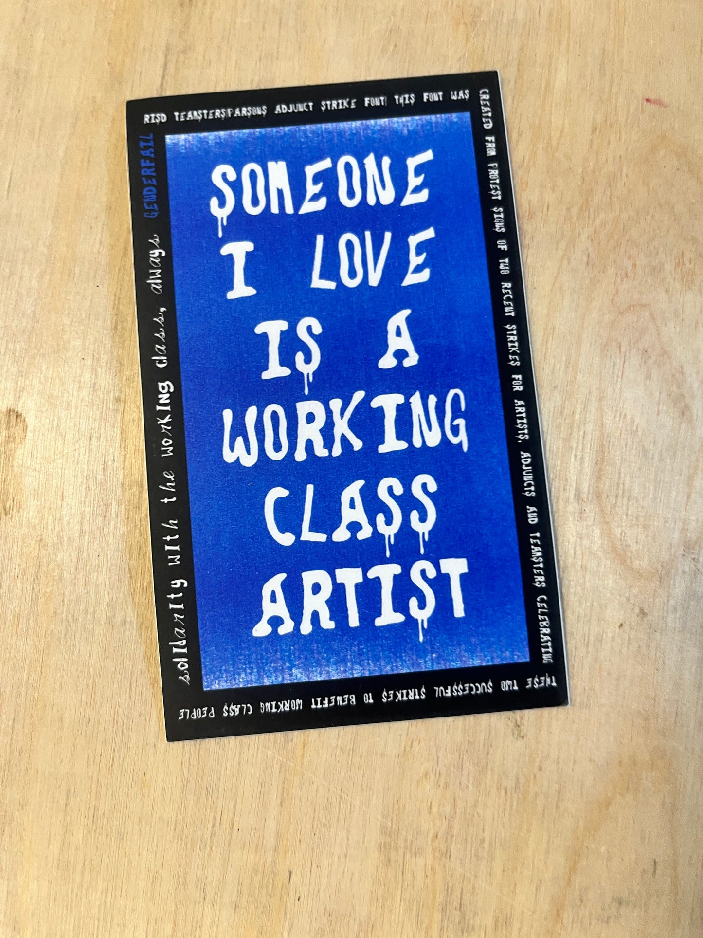 SOMEONE I LOVE IS A WORKING CLASS ARTIST