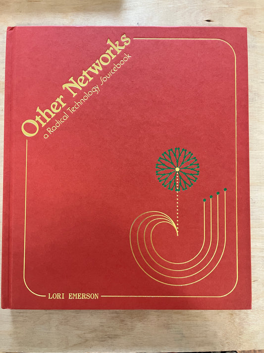 OTHER NETWORKS A RADICAL TECHNOLOGY SOURCEBOOK