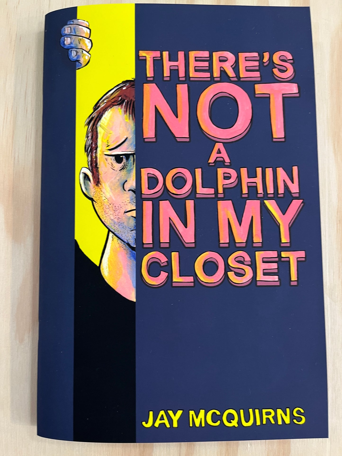 There's Not A Dolphin In My Closet - Issue One