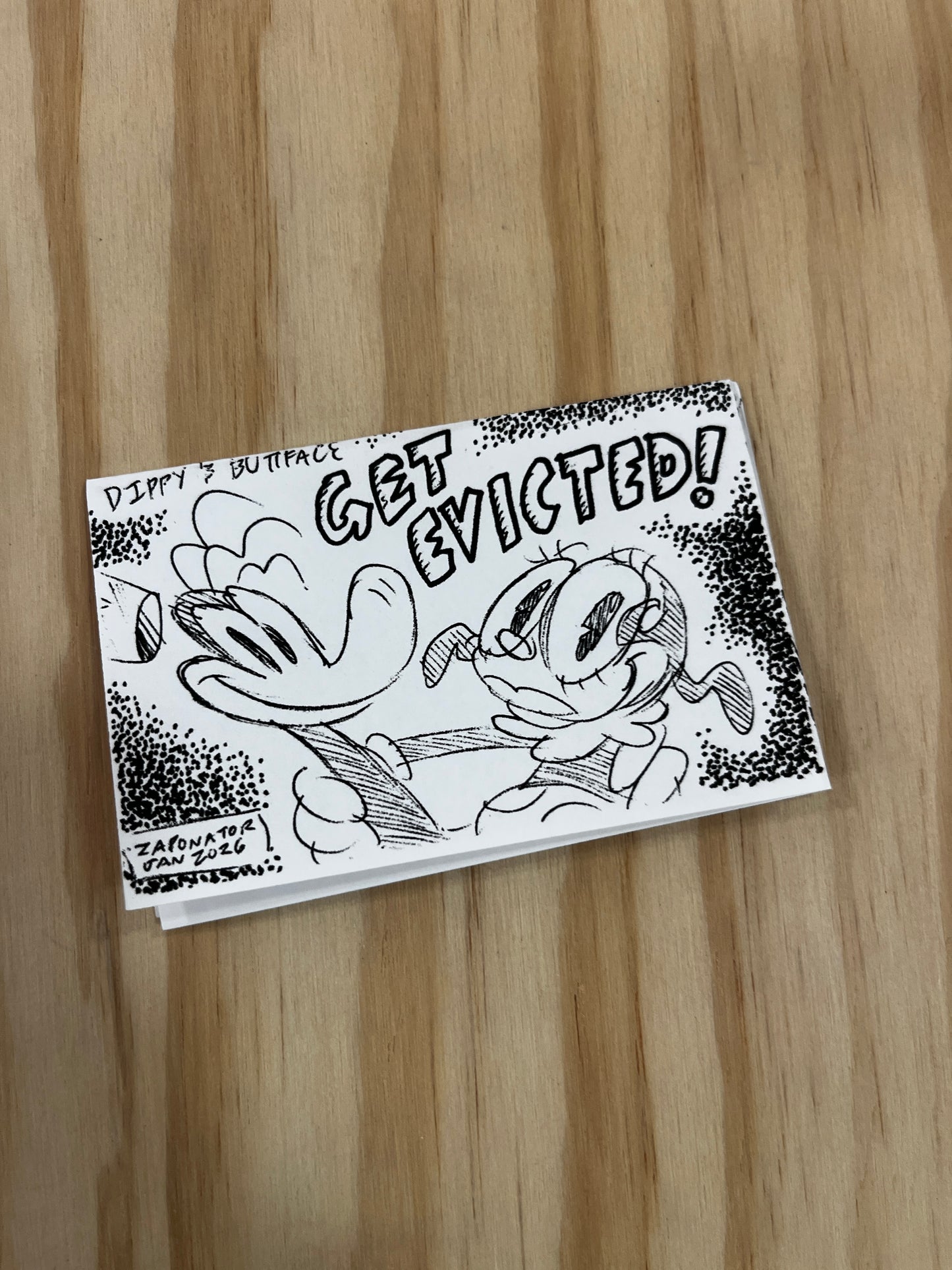 "Dippy & Buttface GET EVICTED!" 3"x4" Ego Trip Comix Zine