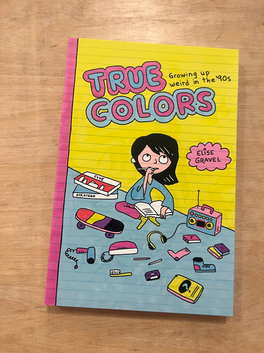 True Colors: Growing Up Weird in the 90s
