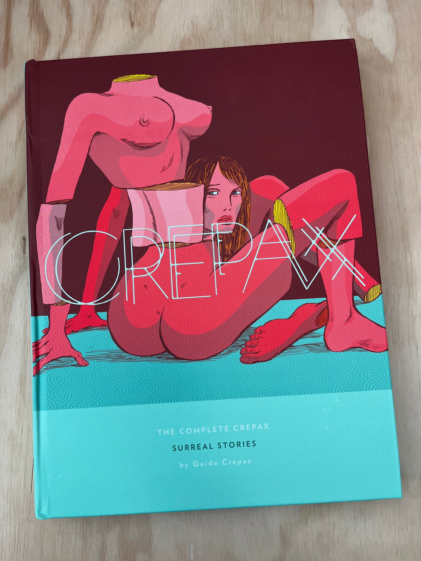 The Complete Crepax: Surreal Stories: Volume 10