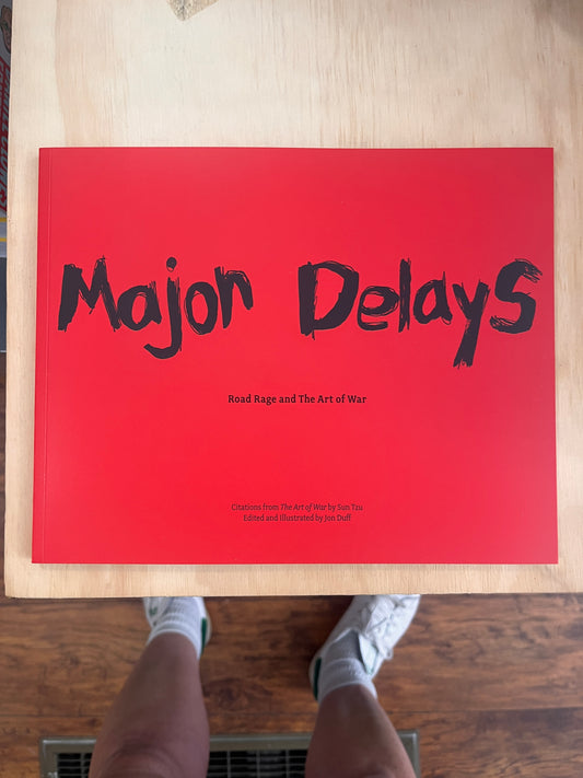 Major Delays : Road Rage and the Art of War