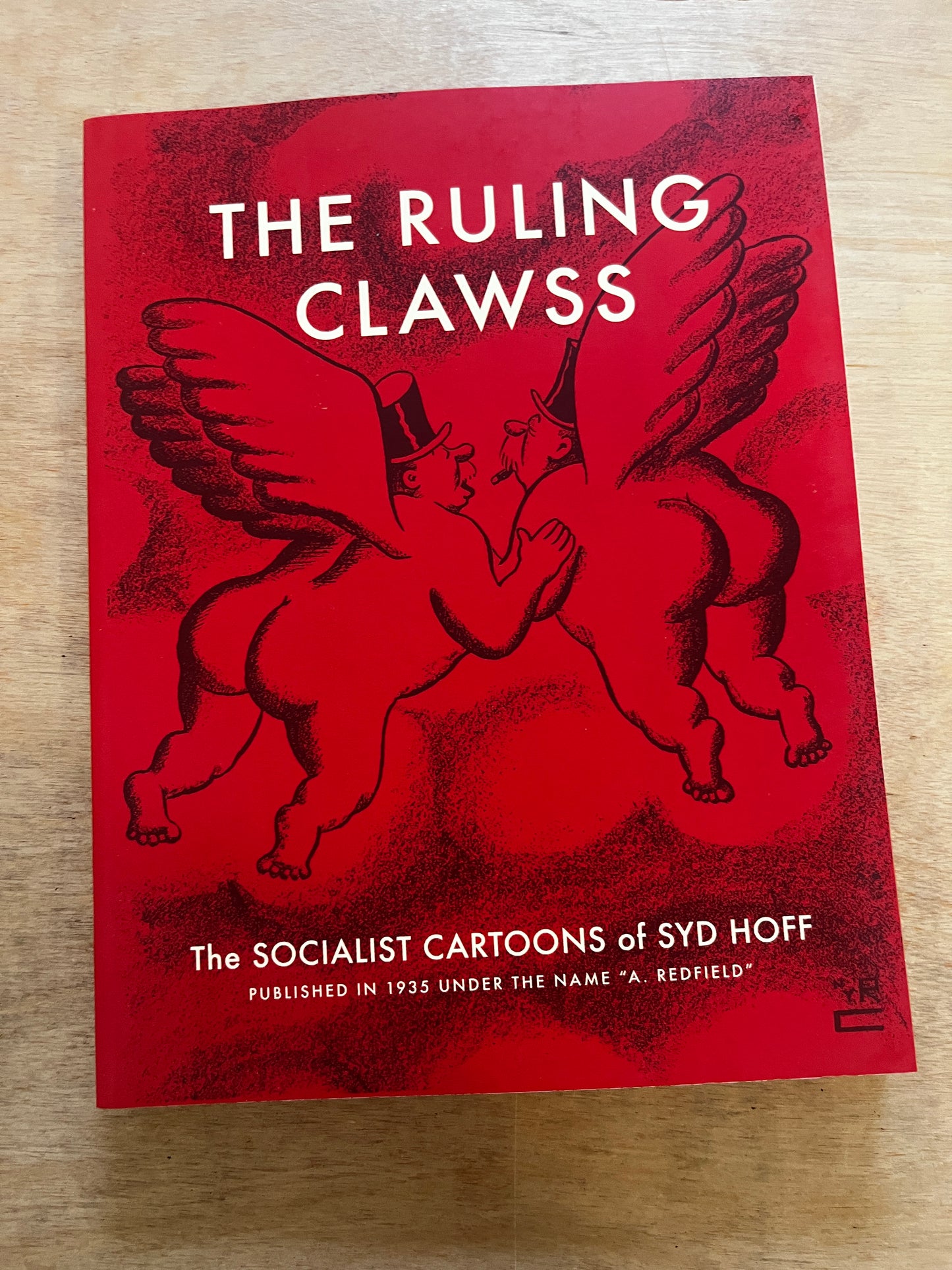 The Ruling Clawss: The Socialist Cartoons of Syd Hoff