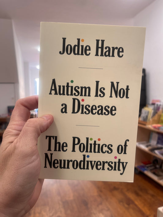 Autism Is Not A Disease: The Politics of Neurodiversity