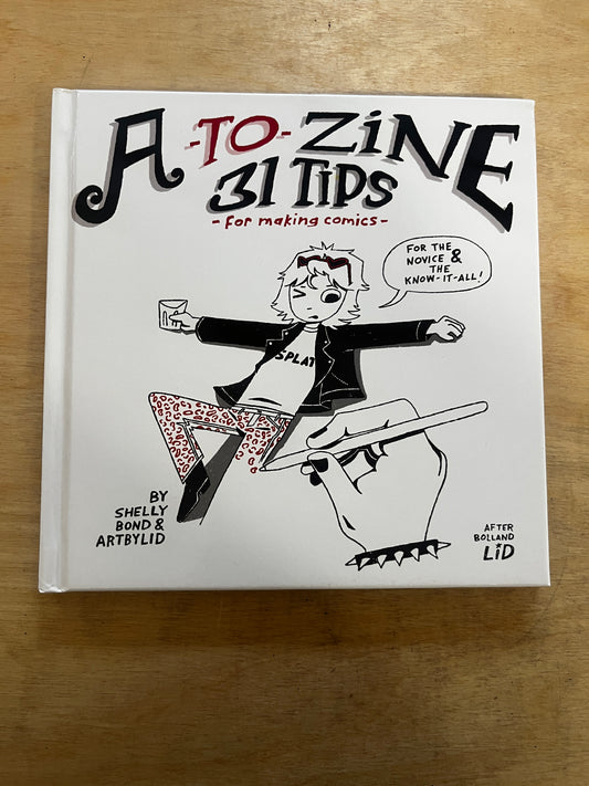 A To Zine: 31 Tips for Making Comics