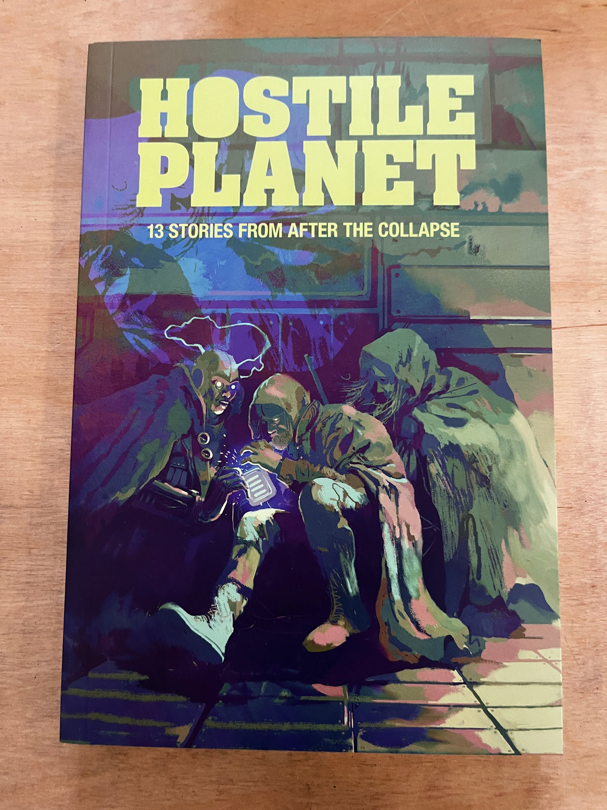 Hostile Planet: 13 Stories From After the Collapse