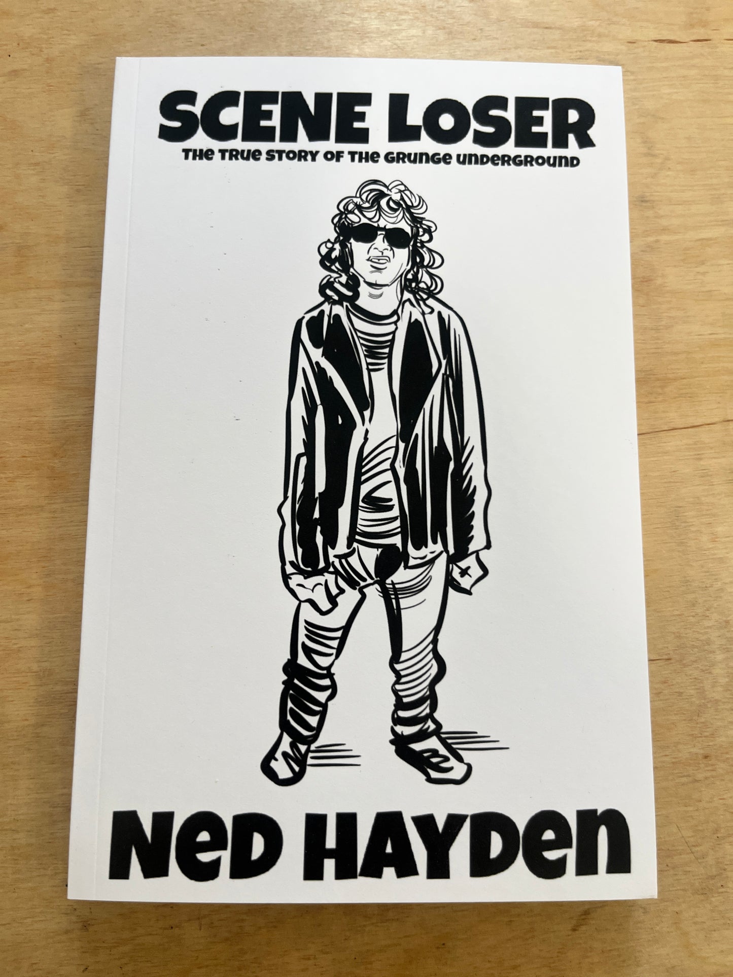SCENE LOSER - THE TRUE STORY OF THE GRUNGE UNDERGROUND