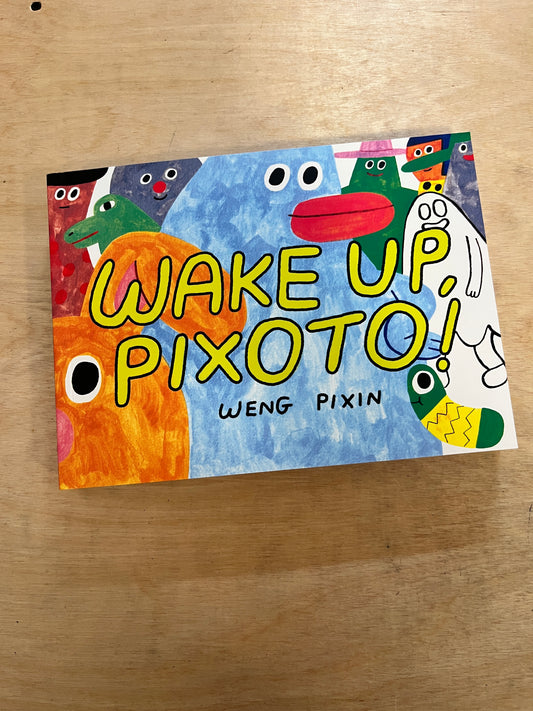 Wake Up, Pixoto!