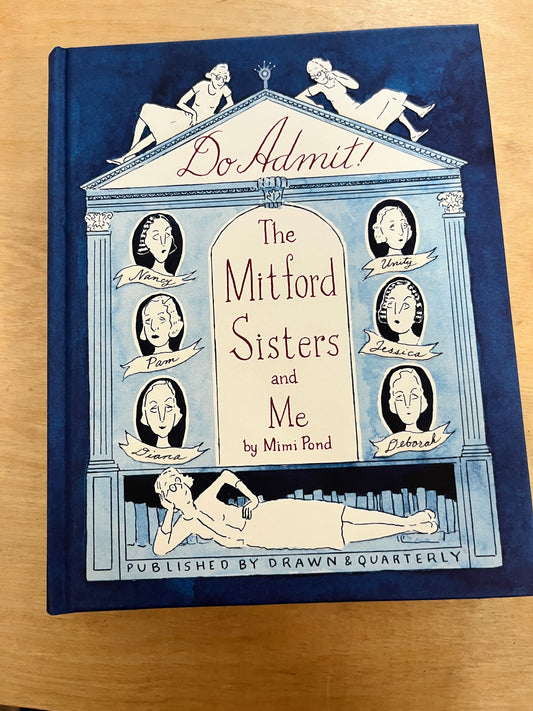 Do Admit: The Mitford Sisters and Me