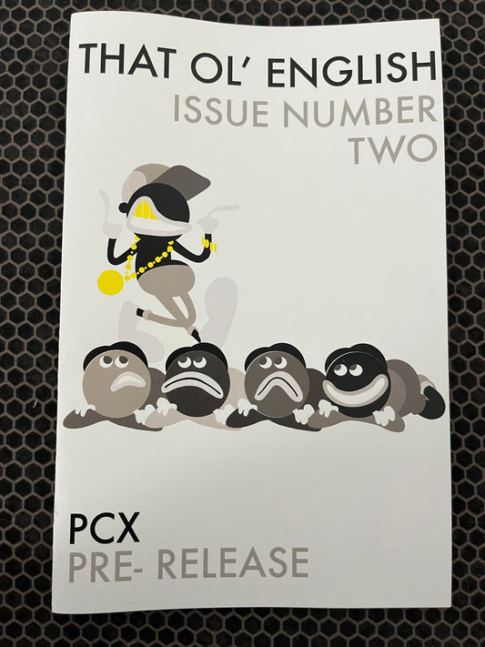 That Ol' English Issue Number Two: PCX Pre-Release
