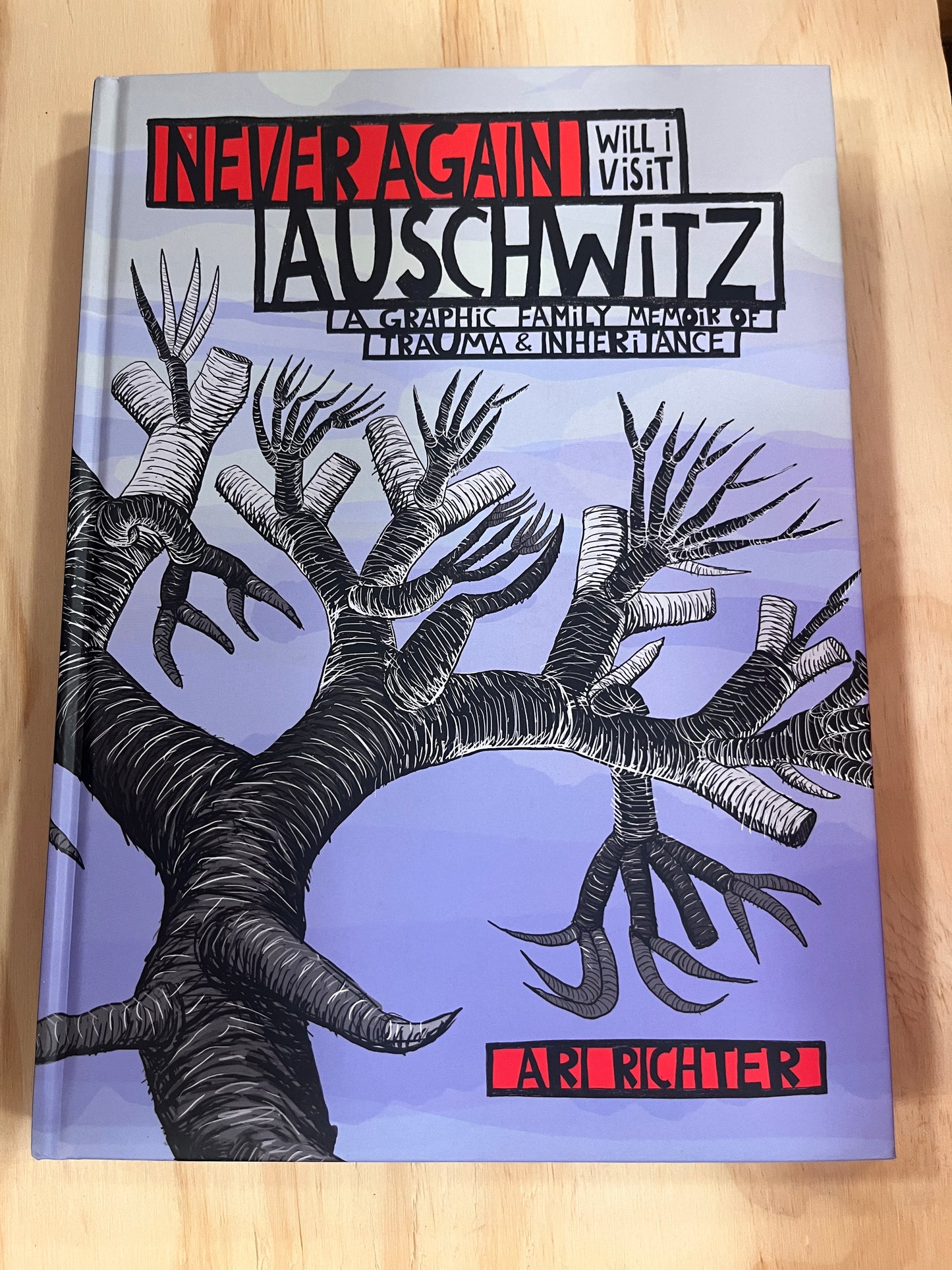 Never Again Will I Visit Auschwitz: A Graphic Family Memoir of Trauma & Inheritance