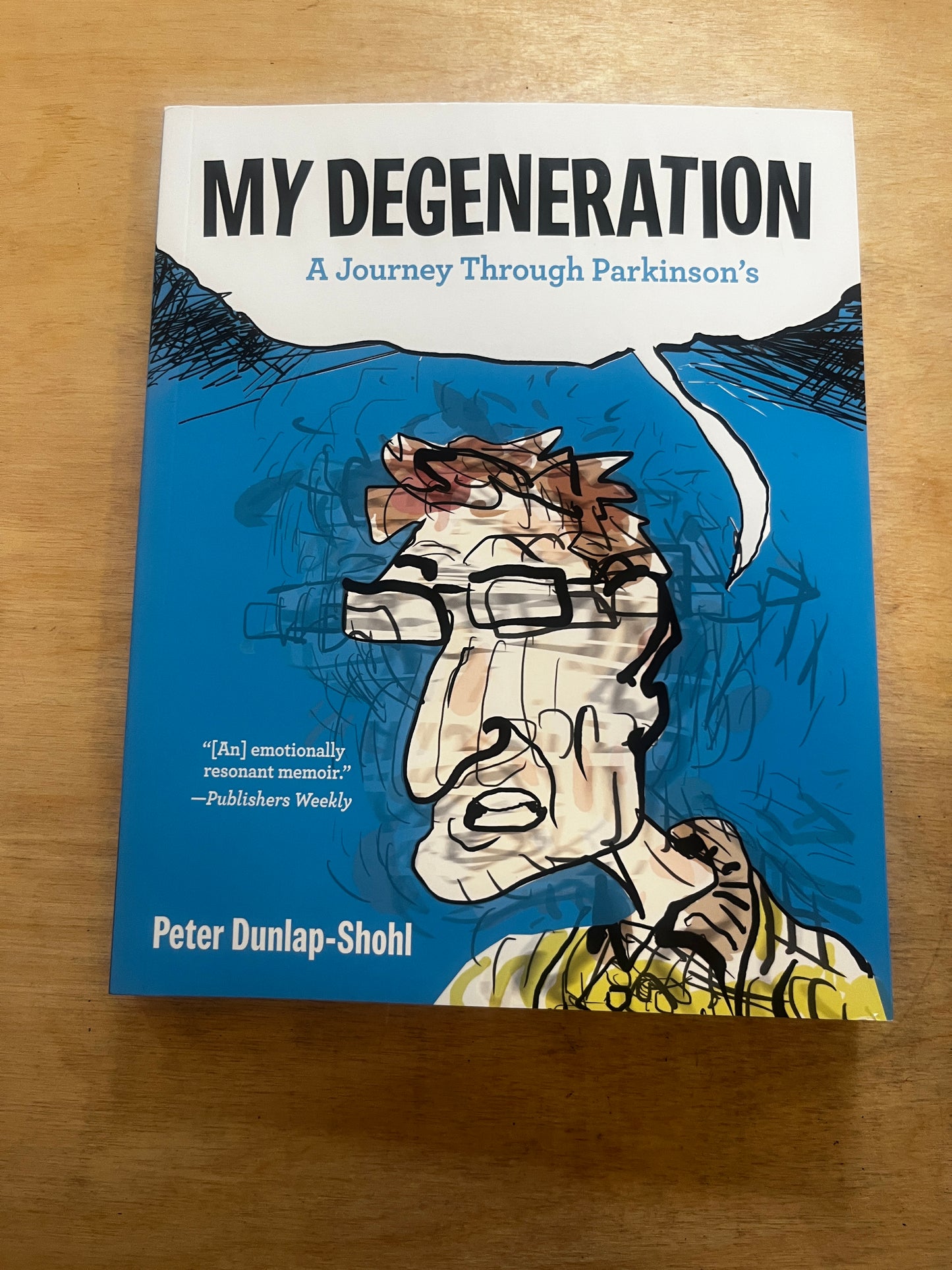 My Degeneration:  A Journey Through Parkinson’s