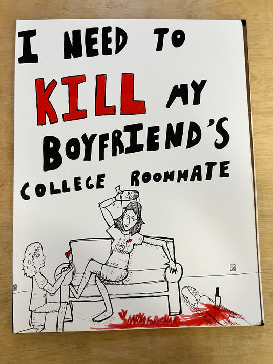 I Need To Kill My Boyfriend's College Roommate