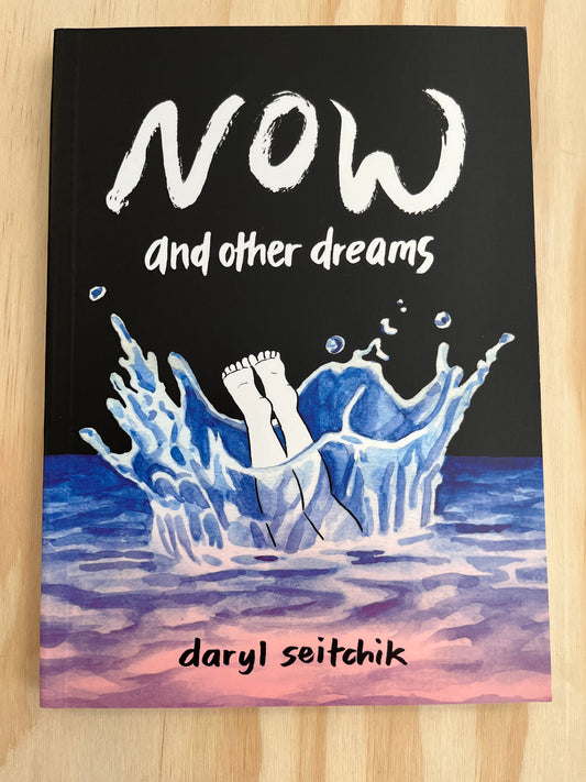Now and Other Dreams