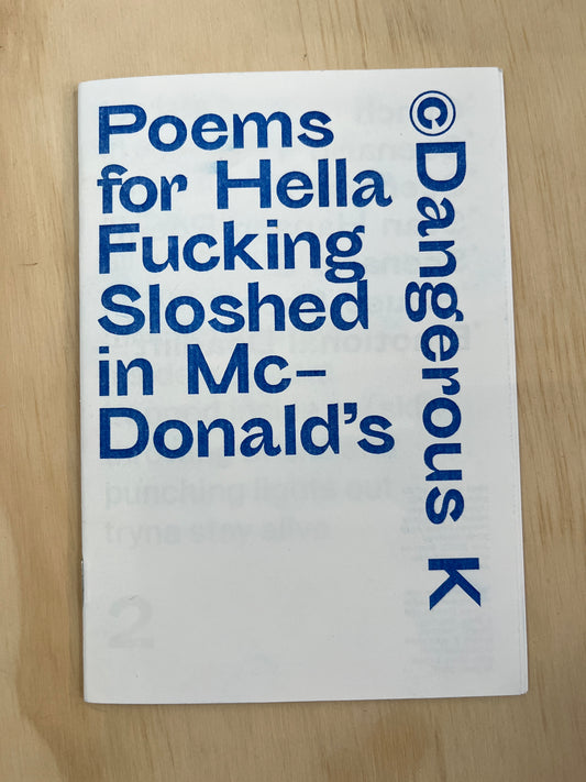 Poems for Hella Fucking Sloshed in McDonald's