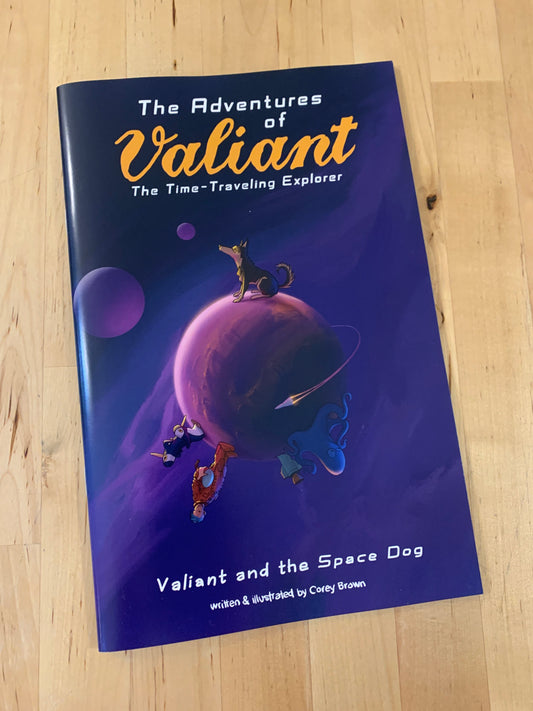 The Adventures of Valiant the Time-Traveling Explorer: Valiant and the Space Dog