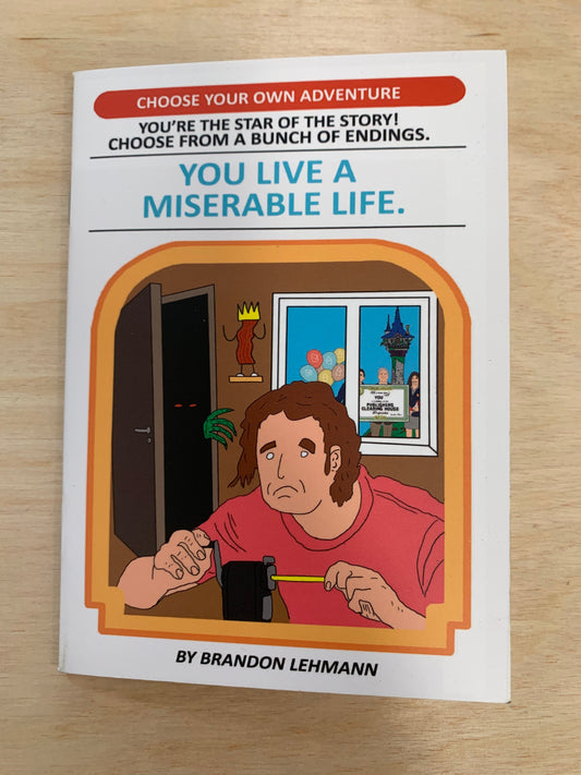 You Live a Miserable Life