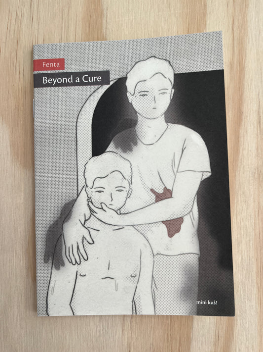 mini kuš! #72 'Beyond a Cure'