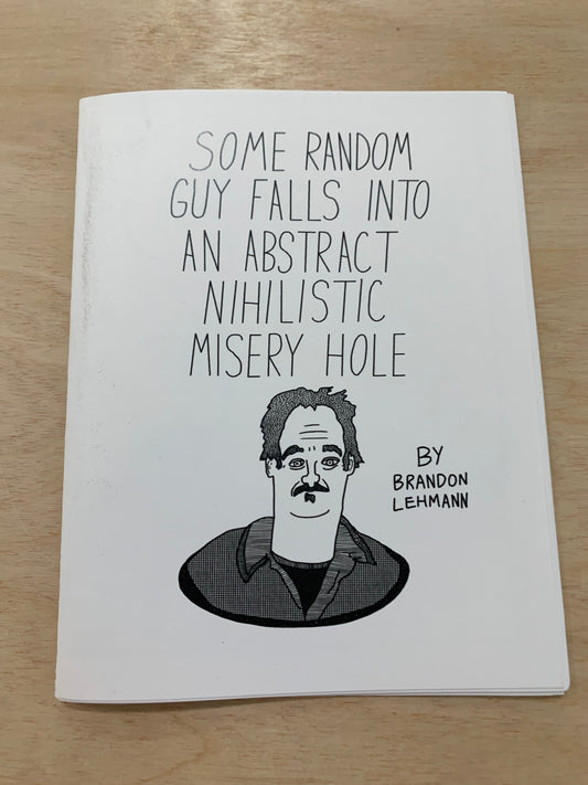 Some Random Guy Falls Into An Abstract Nihilistic Misery Hole