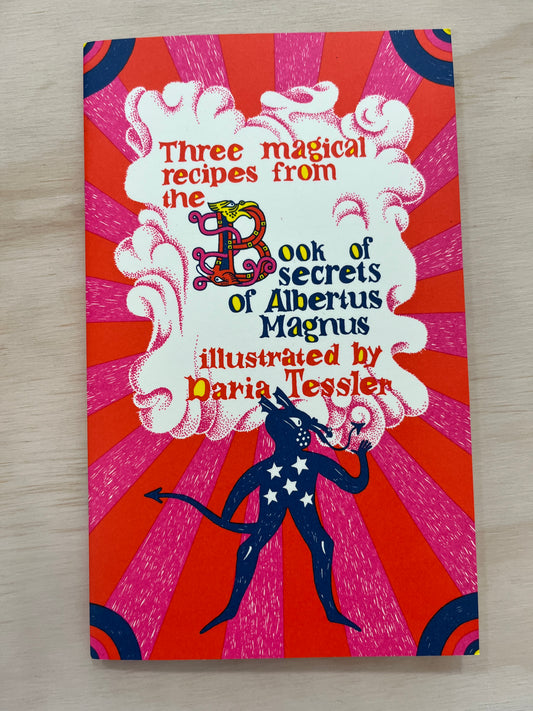 Three Magical Recipes from the Book of Secrets of Albertus Magnus